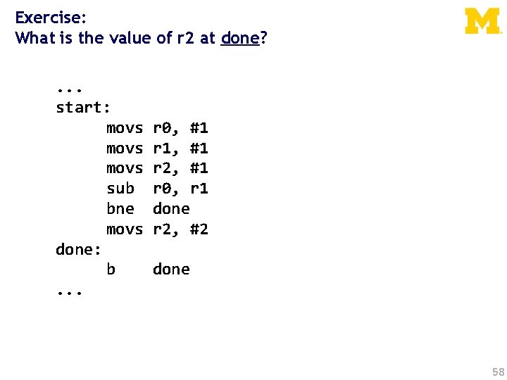 Exercise: What is the value of r 2 at done? . . . start: