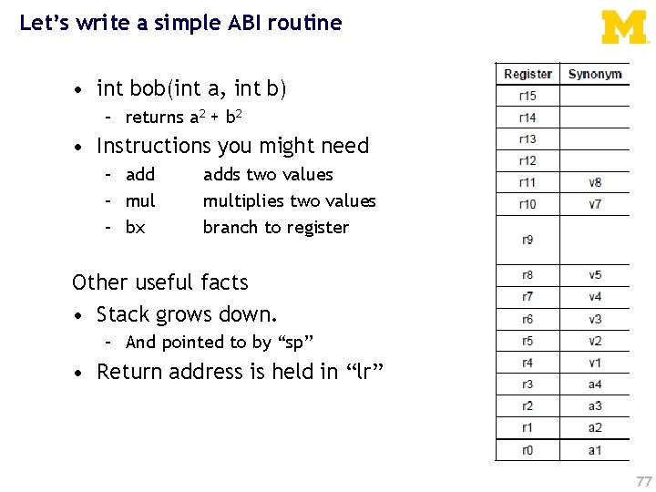 Let’s write a simple ABI routine • int bob(int a, int b) – returns