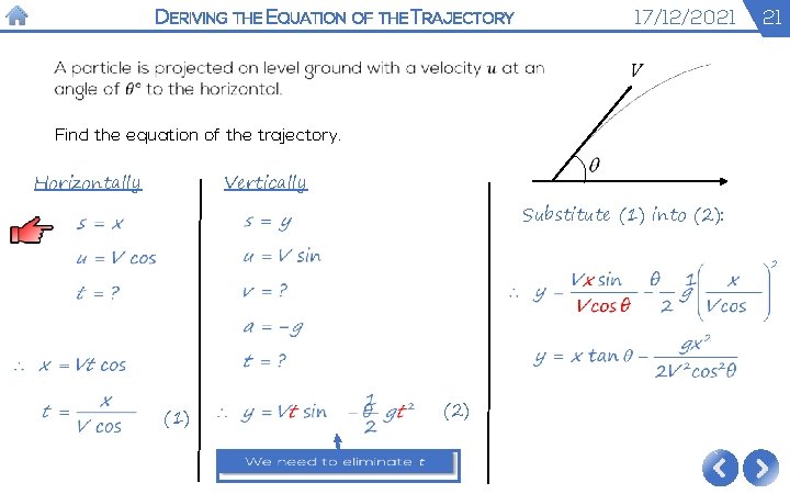 DERIVING THE EQUATION OF THE TRAJECTORY 17/12/2021 Find the equation of the trajectory. Horizontally