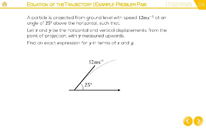 EQUATION OF THE TRAJECTORY | EXAMPLE-PROBLEM PAIR 17/12/2021 24 