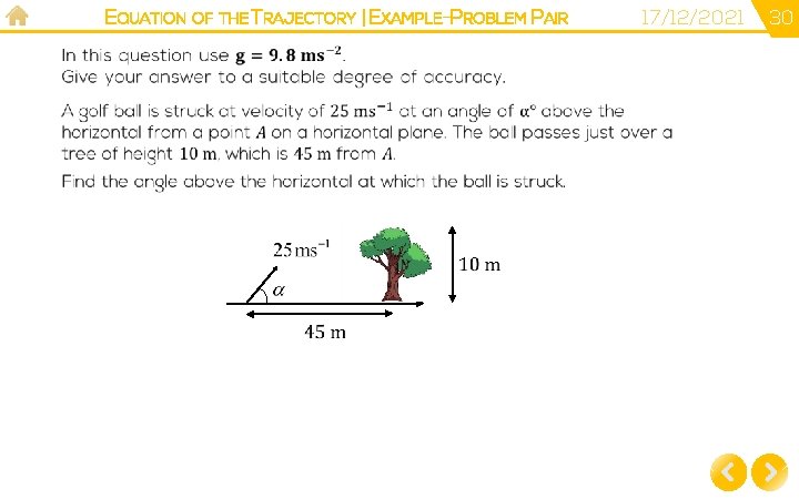 EQUATION OF THE TRAJECTORY | EXAMPLE-PROBLEM PAIR 17/12/2021 30 