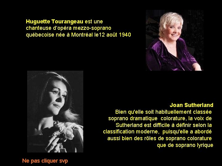 Huguette Tourangeau est une chanteuse d‘opéra mezzo-soprano québecoise née à Montréal le 12 août