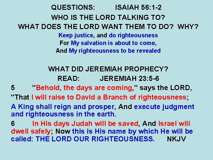 QUESTIONS: ISAIAH 56: 1 -2 WHO IS THE LORD TALKING TO? WHAT DOES THE