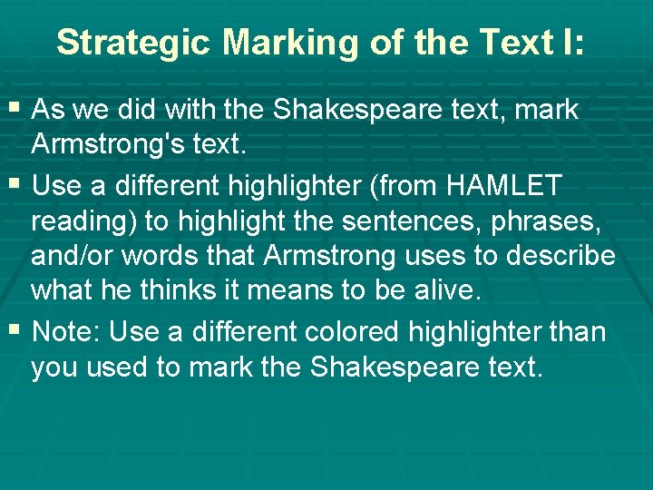 Strategic Marking of the Text I: § As we did with the Shakespeare text,