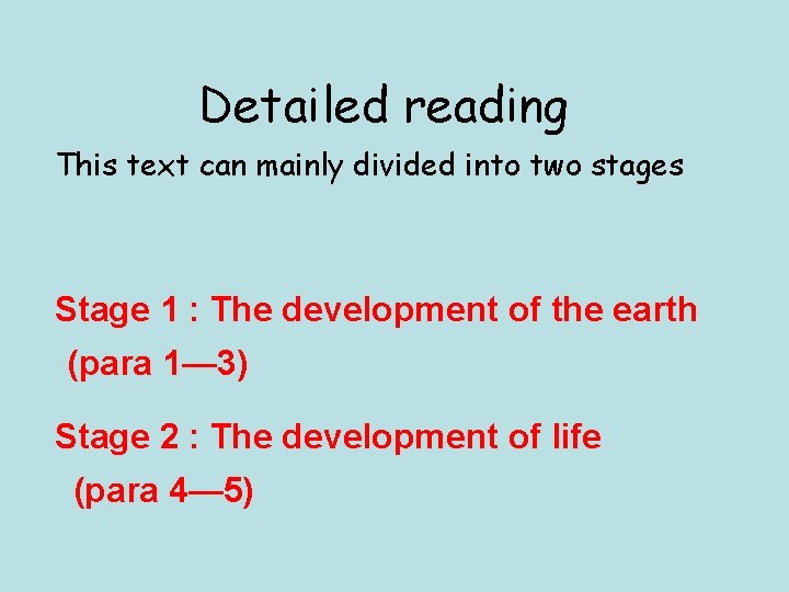 Detailed reading This text can mainly divided into two stages Stage 1 : The