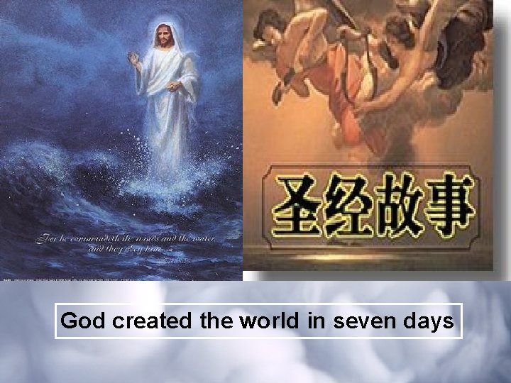 God created the world in seven days 