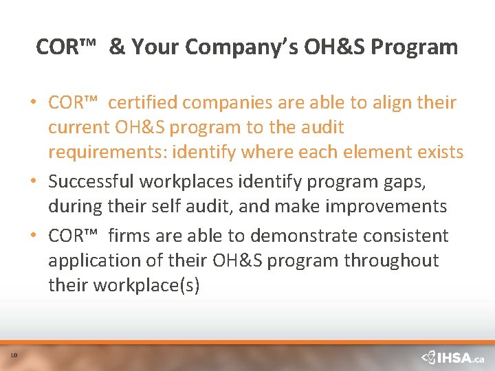 COR™ & Your Company’s OH&S Program • COR™ certified companies are able to align