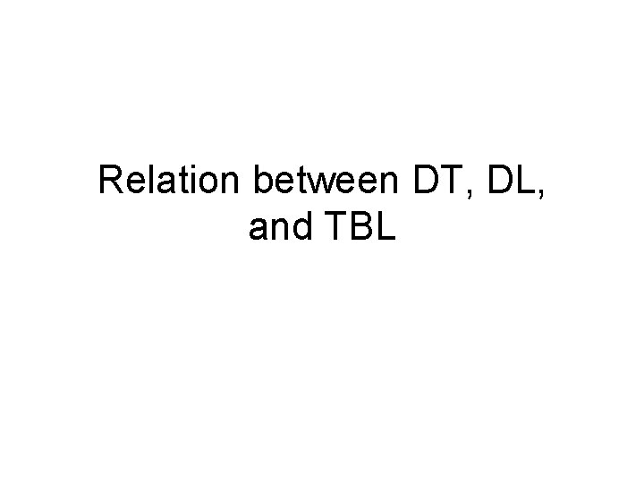 Relation between DT, DL, and TBL 