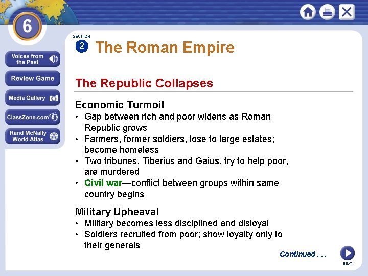 SECTION 2 The Roman Empire The Republic Collapses Economic Turmoil • Gap between rich