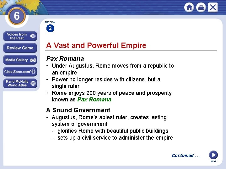 SECTION 2 A Vast and Powerful Empire Pax Romana • Under Augustus, Rome moves