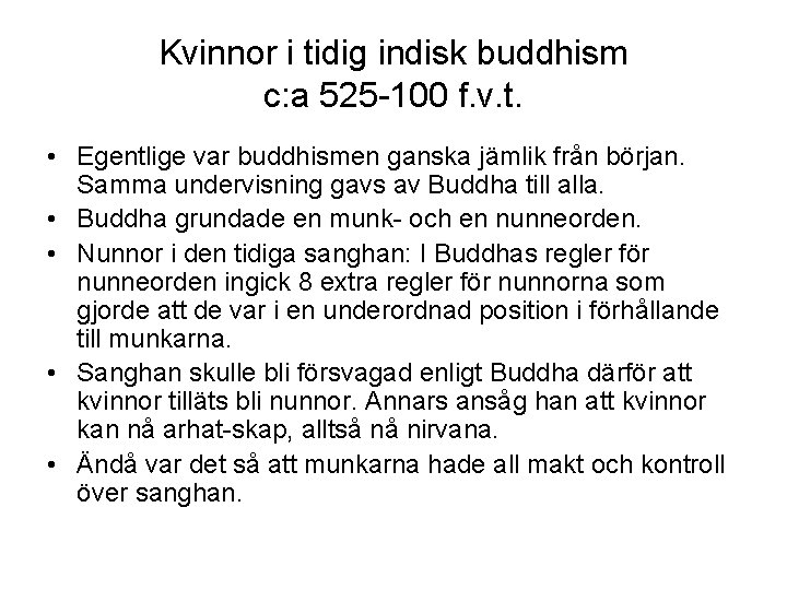 Kvinnor i tidig indisk buddhism c: a 525 -100 f. v. t. • Egentlige