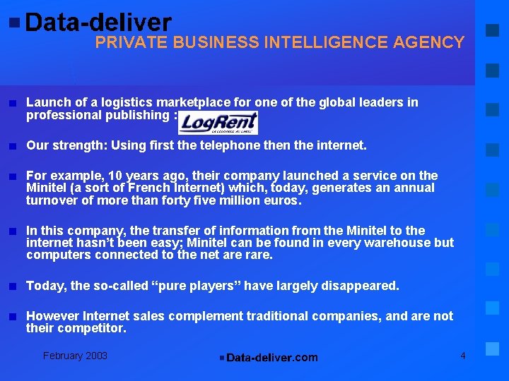 PRIVATE BUSINESS INTELLIGENCE AGENCY Launch of a logistics marketplace for one of the global