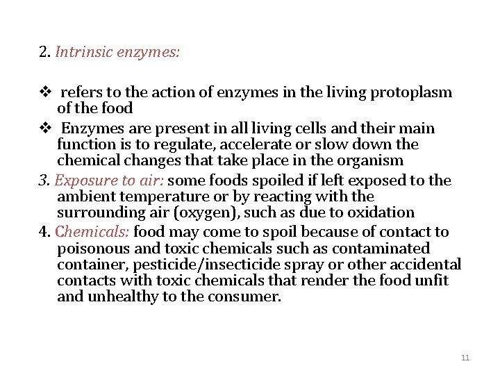 2. Intrinsic enzymes: v refers to the action of enzymes in the living protoplasm