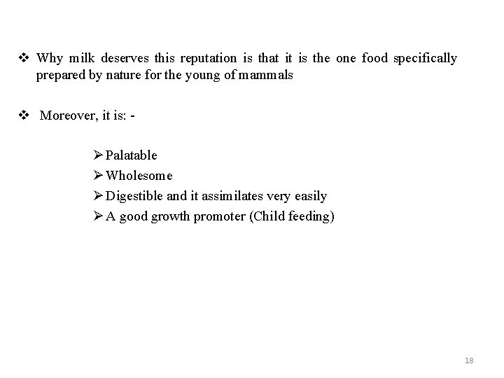 v Why milk deserves this reputation is that it is the one food specifically