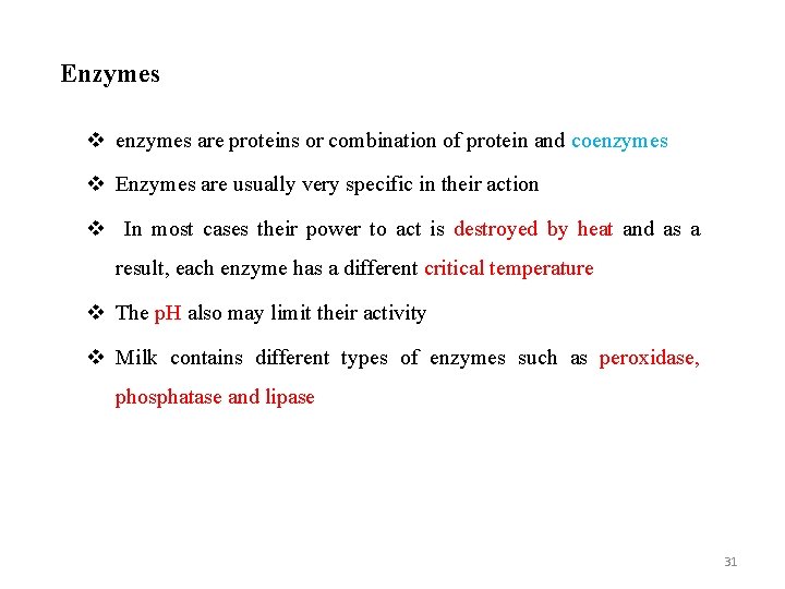 Enzymes v enzymes are proteins or combination of protein and coenzymes v Enzymes are