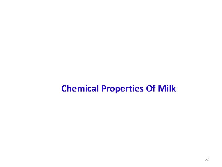 Chemical Properties Of Milk 52 