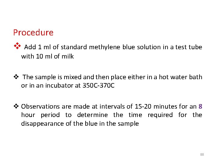 Procedure v Add 1 ml of standard methylene blue solution in a test tube