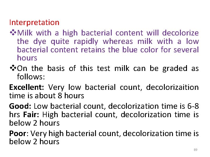 Interpretation v. Milk with a high bacterial content will decolorize the dye quite rapidly