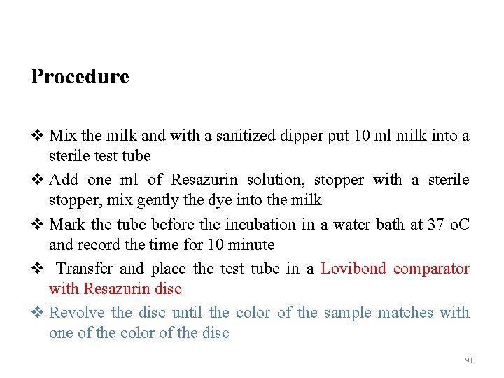 Procedure v Mix the milk and with a sanitized dipper put 10 ml milk