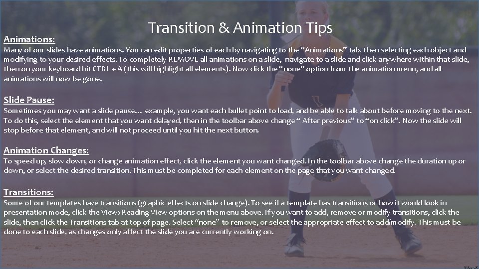 Animations: Transition & Animation Tips Many of our slides have animations. You can edit