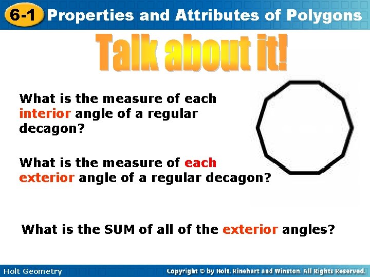 6 -1 Properties and Attributes of Polygons What is the measure of each interior