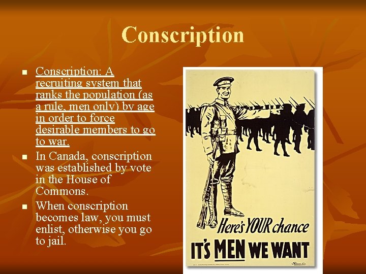 Conscription n Conscription: A recruiting system that ranks the population (as a rule, men