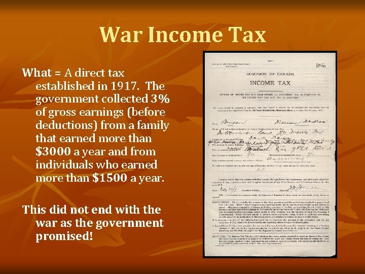 War Income Tax What = A direct tax established in 1917. The government collected