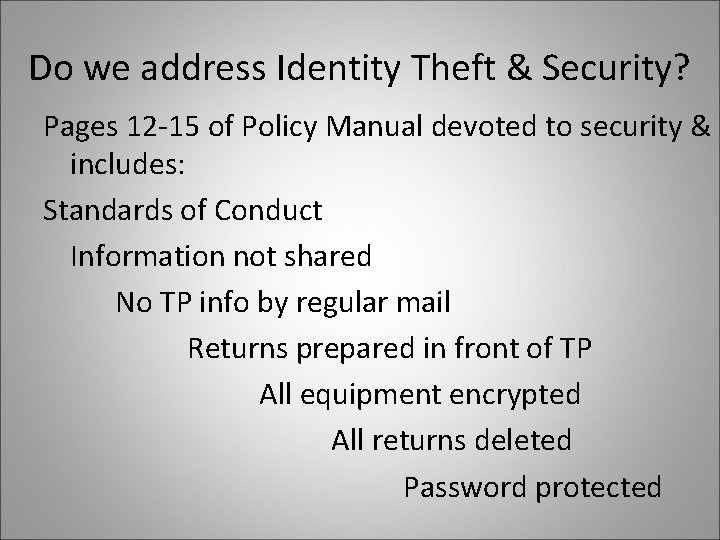 Do we address Identity Theft & Security? Pages 12 -15 of Policy Manual devoted