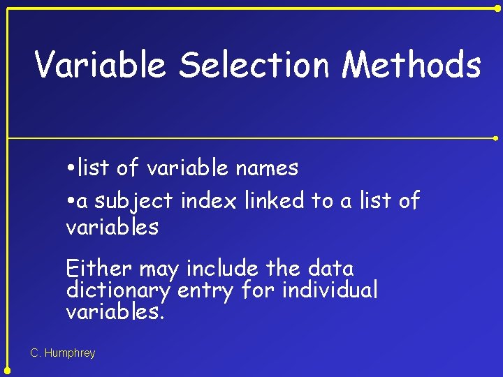 Variable Selection Methods list of variable names a subject index linked to a list