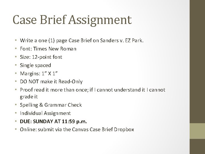 Case Brief Assignment • • • Write a one (1) page Case Brief on