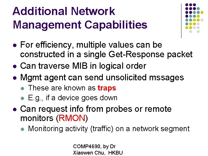Additional Network Management Capabilities For efficiency, multiple values can be constructed in a single
