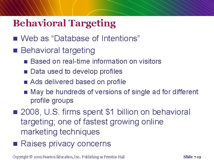 Behavioral Targeting Web as “Database of Intentions” n Behavioral targeting n Based on real-time