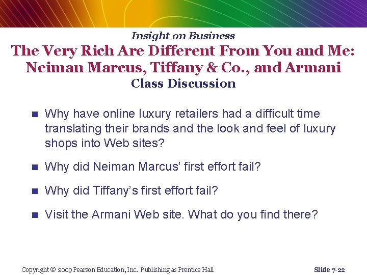 Insight on Business The Very Rich Are Different From You and Me: Neiman Marcus,