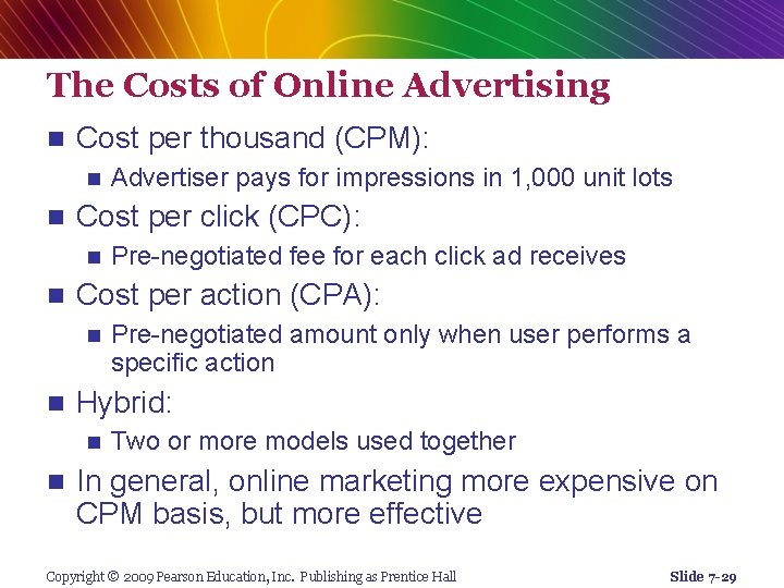 The Costs of Online Advertising n Cost per thousand (CPM): n n Cost per