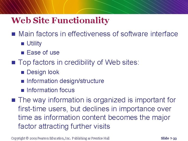 Web Site Functionality n Main factors in effectiveness of software interface Utility n Ease