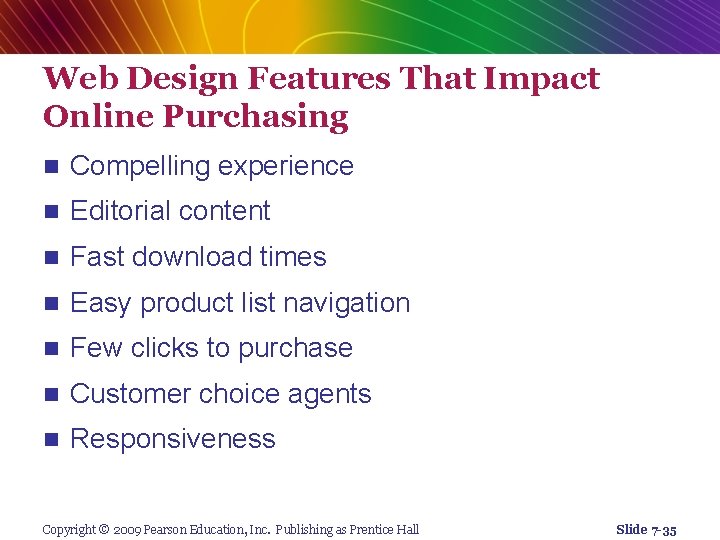 Web Design Features That Impact Online Purchasing n Compelling experience n Editorial content n