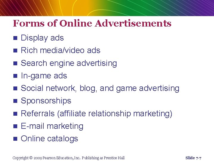 Forms of Online Advertisements n Display ads n Rich media/video ads n Search engine