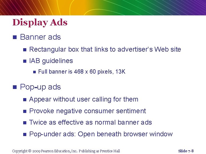 Display Ads n Banner ads n Rectangular box that links to advertiser’s Web site