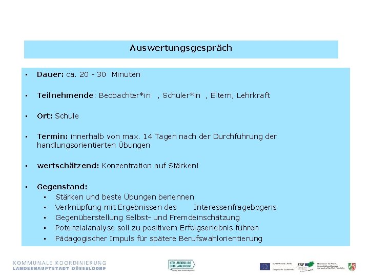 Auswertungsgespräch • Dauer: ca. 20 - 30 Minuten • Teilnehmende: Beobachter*in , Schüler*in ,