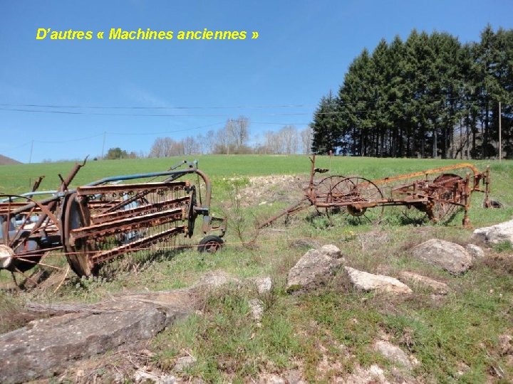 D’autres « Machines anciennes » 