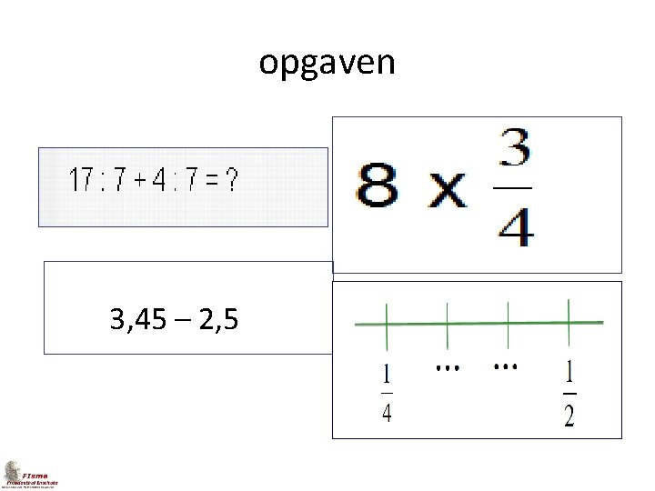 opgaven 3, 45 – 2, 5 