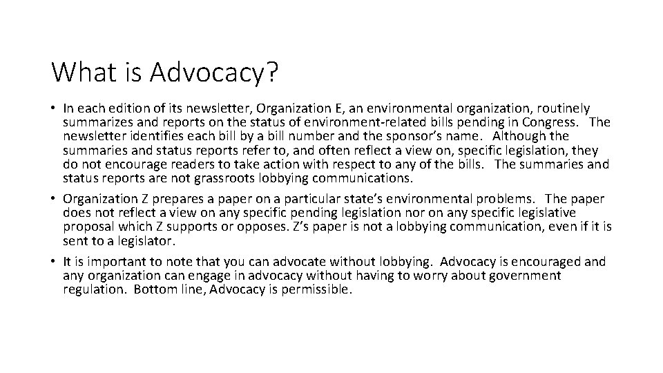 What is Advocacy? • In each edition of its newsletter, Organization E, an environmental