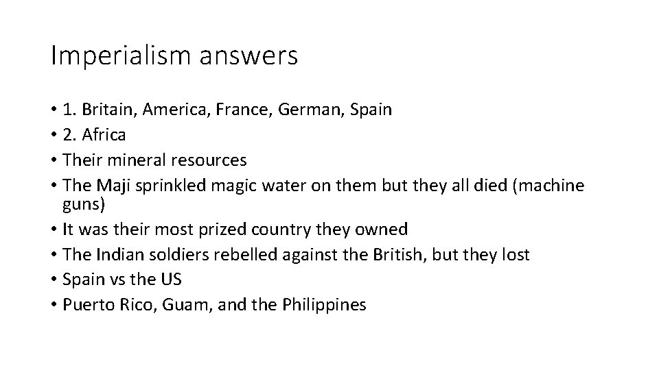 Imperialism answers • 1. Britain, America, France, German, Spain • 2. Africa • Their