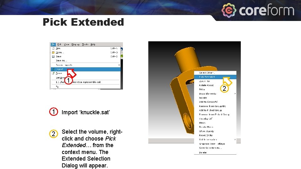 Pick Extended 1 2 1 Import ‘knuckle. sat’ 2 Select the volume, rightclick and