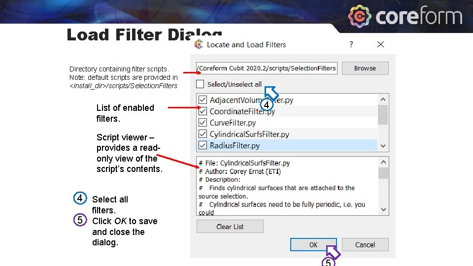 Load Filter Dialog Directory containing filter scripts. Note: default scripts are provided in <install_dir>/scripts/Selection.