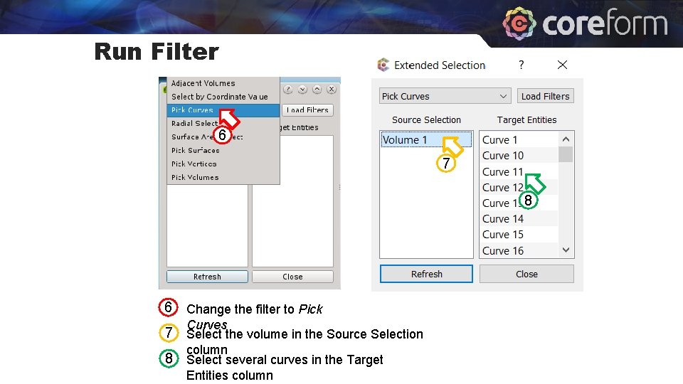 Run Filter 6 7 8 6 Change the filter to Pick Curves 7 Select