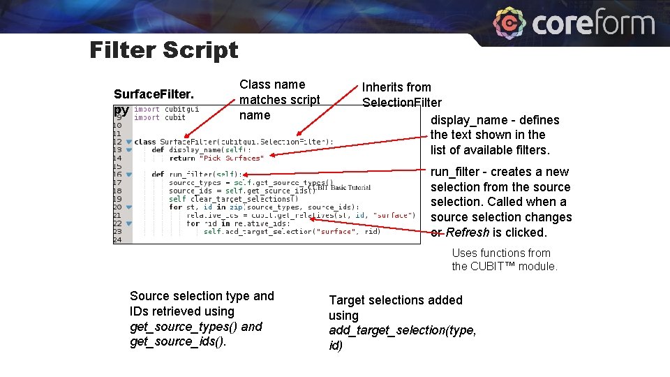Filter Script Surface. Filter. py Class name matches script name Inherits from Selection. Filter