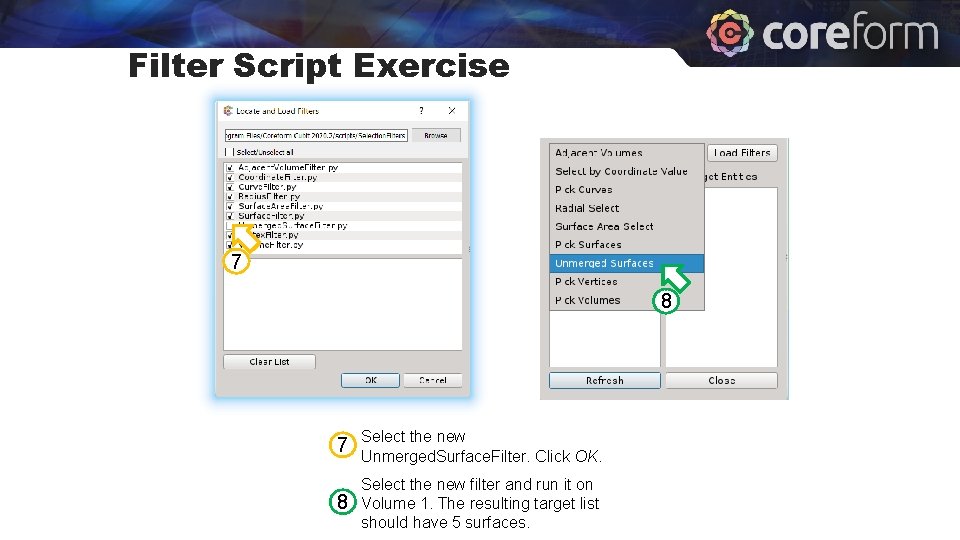 Filter Script Exercise 7 8 7 Select the new Unmerged. Surface. Filter. Click OK.