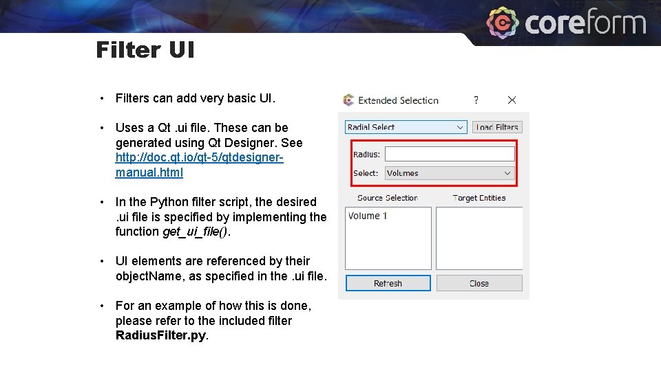 Filter UI • Filters can add very basic UI. • Uses a Qt. ui