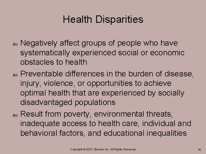 Health Disparities Negatively affect groups of people who have systematically experienced social or economic
